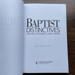 Baptist Distinctives and New Testament Church Order PB Bauder Regular Baptist