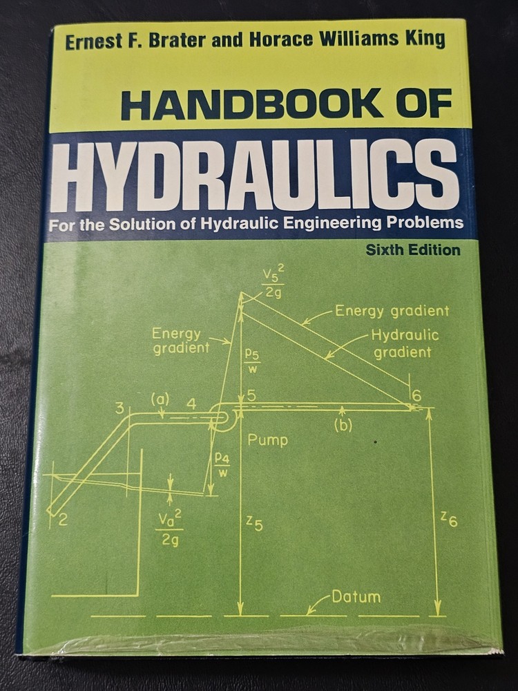 Handbook of Hydraulics for the Solution of Hydraulic Engineering Problems Brater