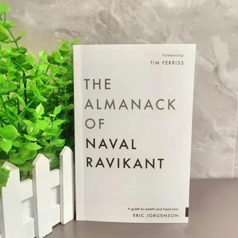 The Almanack of Naval Ravikant: A Guid To New