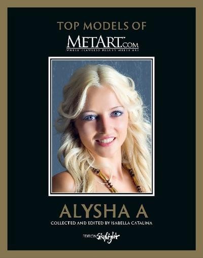 Alysha A – Top Models of MetArt.com: Deutsch/Englische Originalausgabe – Or …