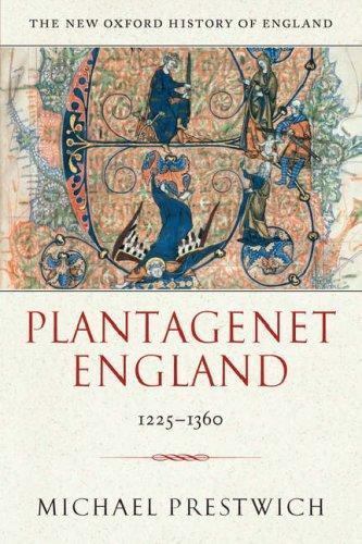 Plantagenet England 1225-1360 by Prestwich, Michael