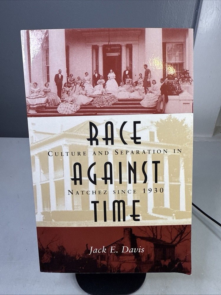 Race Against Time: Culture and Separation in Natchez Since 1930