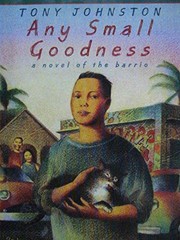inZone Book: Any Small Goodness (Reader’s Workshop) by Johnston, Tony, Smith, M