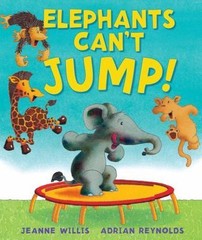 Elephants Can’t Jump! – Jeanne Willis, 1467763160, hardcover