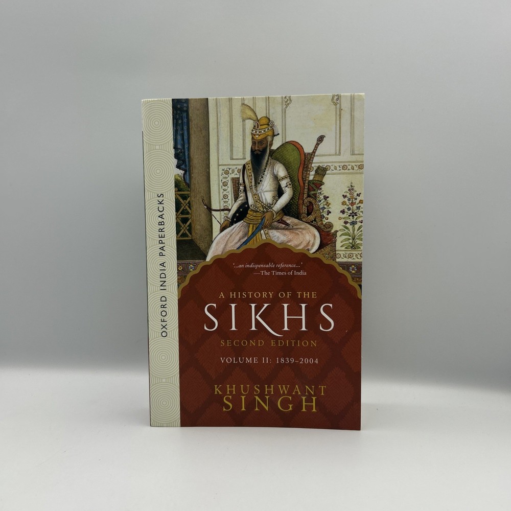 A History of the Sikhs Volume 2 1839-2004 by Khushwant Singh 2nd Edition