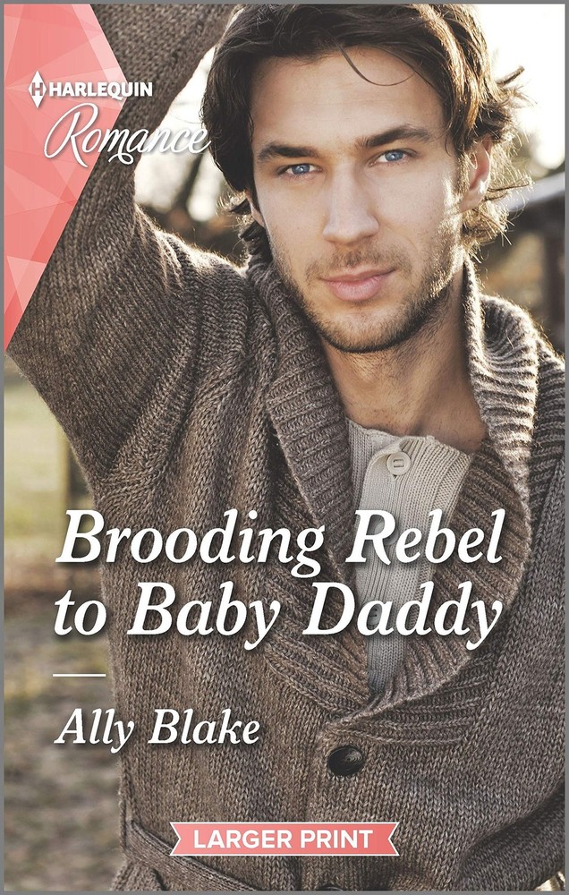 Brooding Rebel to Baby Daddy (Harlequin Romance)
