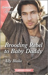 Brooding Rebel to Baby Daddy (Harlequin Romance)