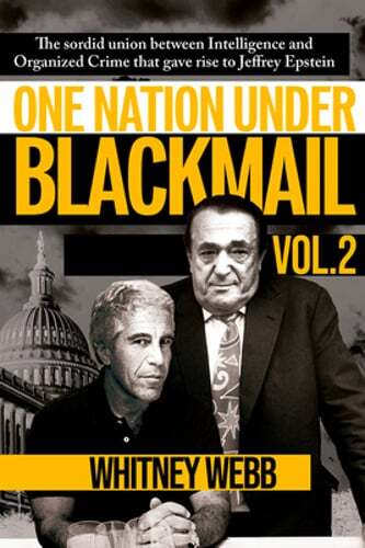 One Nation Under Blackmail – Vol. 2: The Sordid Union Between Intelligence and