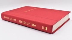 Believe Me by Eddie Izzard 2017 HC/DJ SIGNED by Author