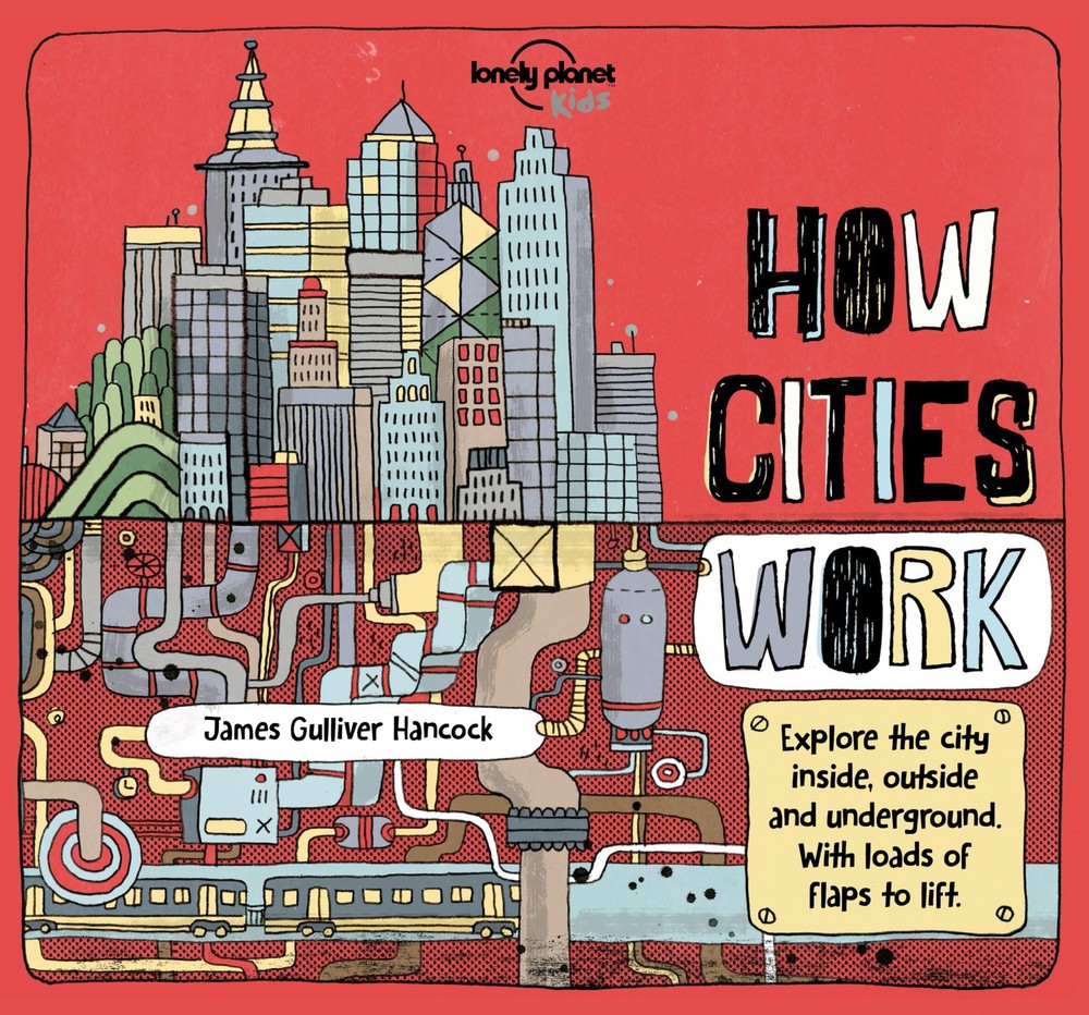 Lonely Planet Kids How Cities Work: Brilliant Facts & Lift the Flaps | Amazi…
