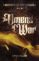 The Omens of War: A Literary Speculative Fantasy by Livia J. Elliot Paperback Bo
