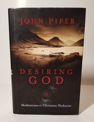 Desiring God, 25th Anniversary Reference Edition: Meditations of a Christian…