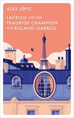 Lacroix und der traurige Champion von Roland-Garros Alex Lépic