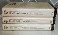 „Feasting On The Word,” for Lectionary Year A Vol Year C- Vol 1 2