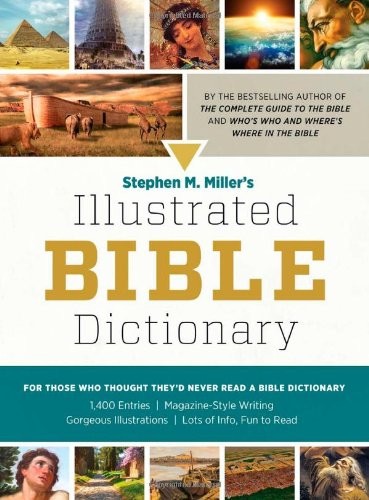 Stephen M. Miller’s Illustrated Bible Dictionary