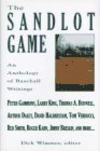 The Sandlot Game: An Anthology of – Hardcover, by Wimmer Dick – Very Good b