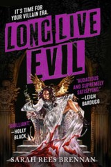 Long Live Evil – Paperback By Rees Brennan, Sarah – VERY GOOD