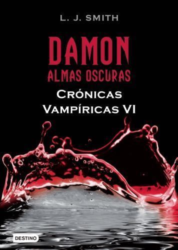 Damon Almas Oscuras, Cronicas Vampiricas VI (Cronicas Vampiricas / Vampire D…