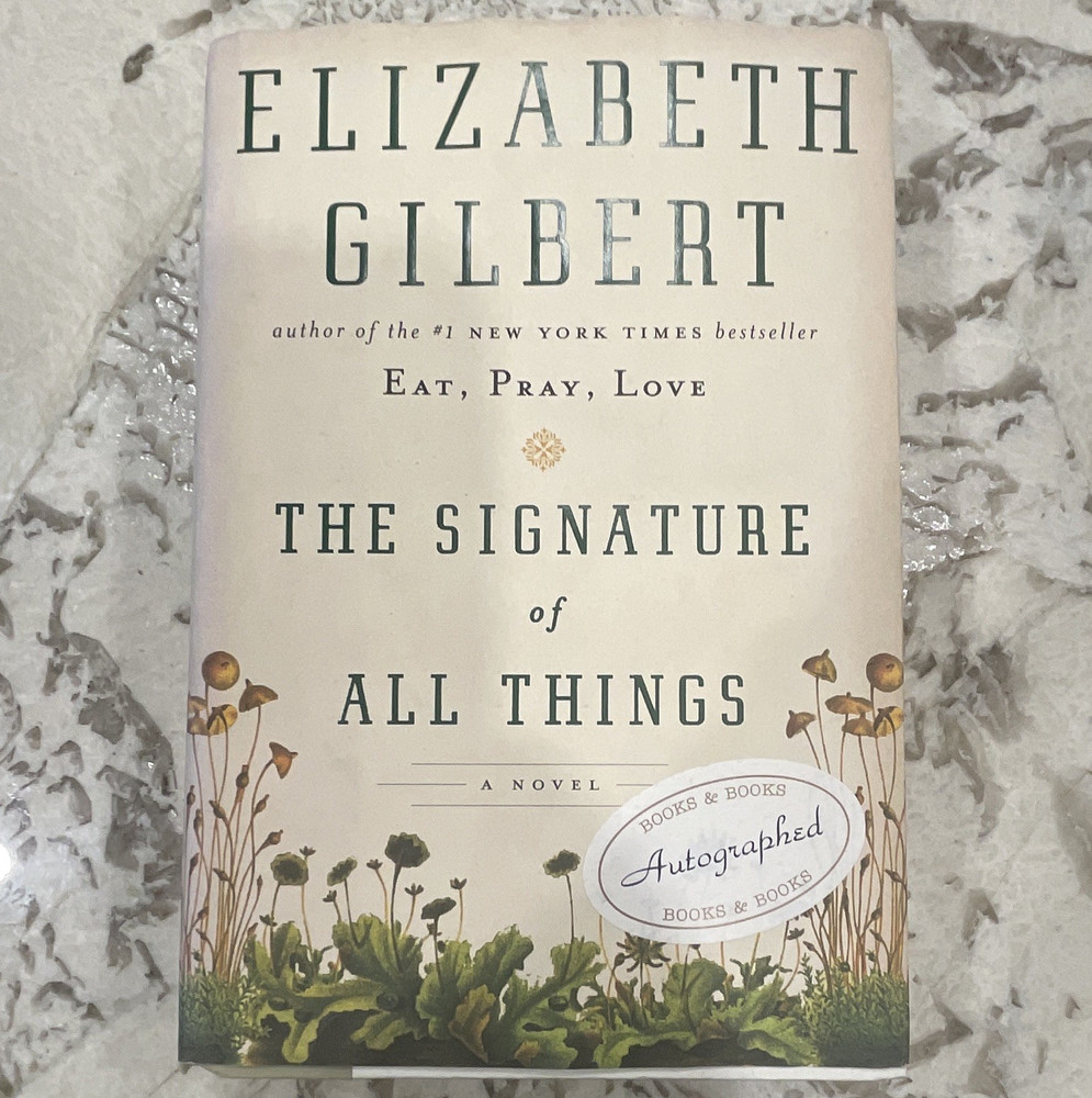 Elizabeth Gilbert – signed/autographed Ed.- The Signature of All Things – HC/DJ