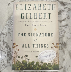 Elizabeth Gilbert – signed/autographed Ed.- The Signature of All Things – HC/DJ
