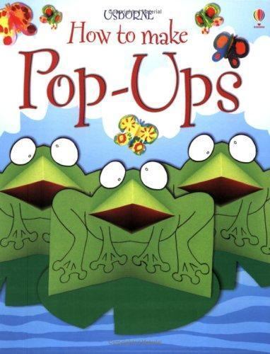 The Usborne Book of Pop-Ups by Ray Gibson; Richard Dungworth; Cheryl Lanyon