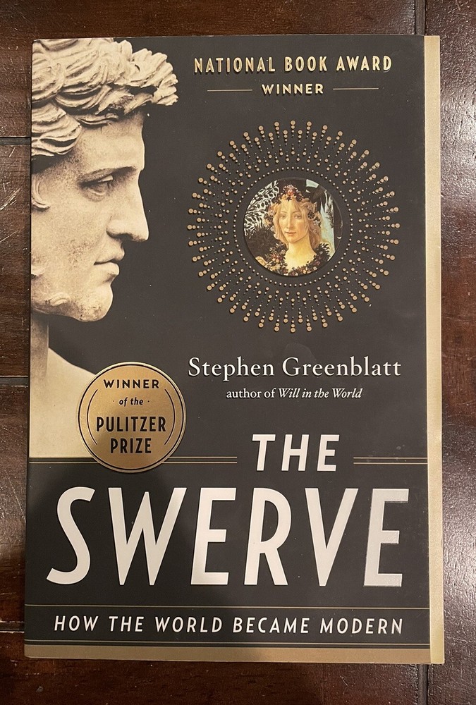 The Swerve : How the World Became Modern by Stephen Greenblatt (Paperback)