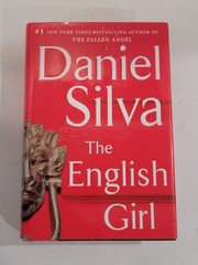 The English Girl: A Novel (Gabriel Allon) by Daniel Silva ~ Hardcover, 1st Ed.