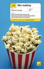 Teach Yourself Film Making (Teach Yourself: General Reference)