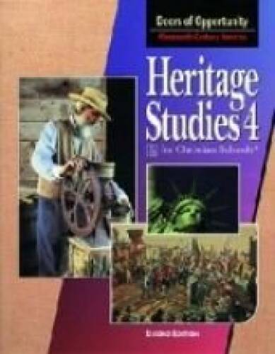 Heritage Studies 4 for Christian Schools: Doors of Opportunity:Nineteenth – GOOD