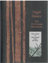 THE CHRISTMAS CHRONICLES Notes, Stories & 100 Essential Recipes for Winter