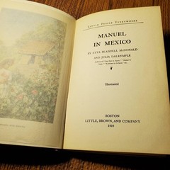Manuel in Mexico McDonald Dalrymple 1910 Illustrated Little Brown