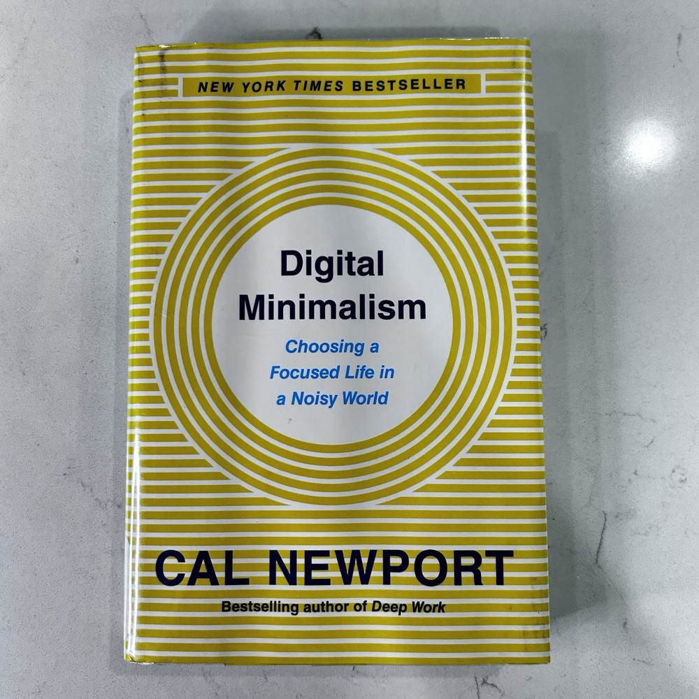 Cal Newport Digital Minimalism Choosing a Focused Life in a Noisy World