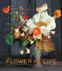 The Flower Recipe Book – Hardcover By Harampolis, Alethea – GOOD