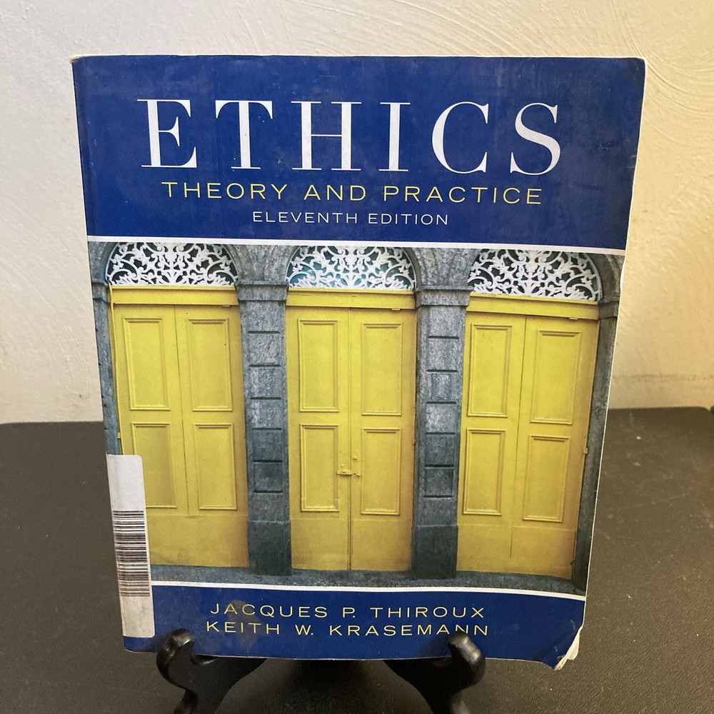 Ethics: Theory and Practice – Paperback, by Thiroux Jacques P