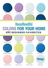House Beautiful Colors for Your Home Expanded Edition : 493 Desig