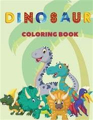 Dinosaur Coloring Book: This children’s coloring book contains lots and lots of