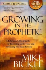 Growing In The Prophetic: A practical biblical guide to dreams, visi – VERY GOOD