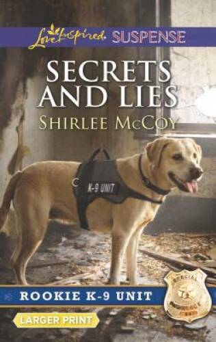 Secrets and Lies (Rookie K-9 Unit) – Mass Market Paperback – GOOD