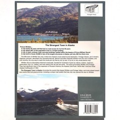 The Strangest Town in Alaska Book Whittier History Portage Valley Alan Taylor