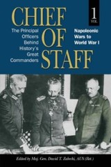 Chief of Staff: The Principal Officers behind History’s Great Commanders, Napole