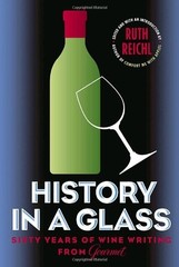 History in a Glass: Sixty Years of Wine Writing from Gourmet (Modern Library…