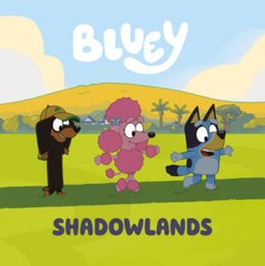 Bluey Shadowlands – Paperback – VERY GOOD