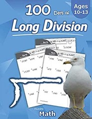 Humble Math – 100 Days of Long Division : Ages 10-13: Dividing La