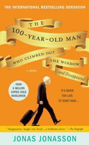 The 100-Year-Old Man Who Climbed Out the Win- Jonasson, 9780786891450, paperback