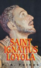 St. Ignatius of Loyola: Founder of the Jesuits- paperback, Forbes, 9780895556240