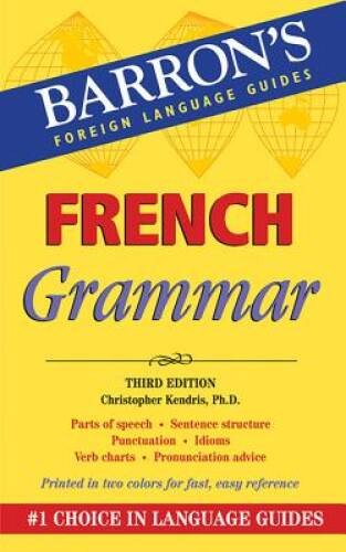 French Grammar (Barron’s Foriegn Language Guides) – Paperback – GOOD