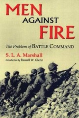 Men Against Fire: The Problem of Battle Command – Paperback – GOOD