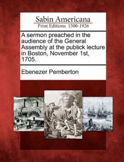 A Sermon Preached In The Audience Of The General Assembly At The Publick Le…