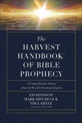Harvest Handbook of Bible Prophecy : A Comprehensive Survey from the World’s …