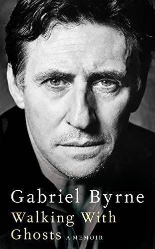 Walking With Ghosts: A Memoir – Hardcover By Byrne, Gabriel – GOOD